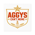 Square Sticker — "Aggys Can't Meme"